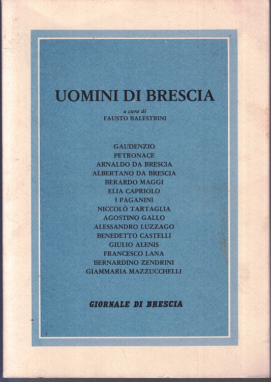 LS- UOMINI DI BRESCIA - FAUSTO BALESTRINI- GIORNALE DI BRESCIA--- 1987- B- ZFS14