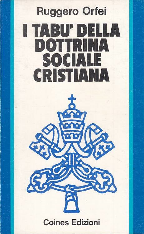 LS- I TABU' DELLA DOTTRINA SOCIALE CRISTIANA- ORFEI- COINES--- 1974 - B - YTS426