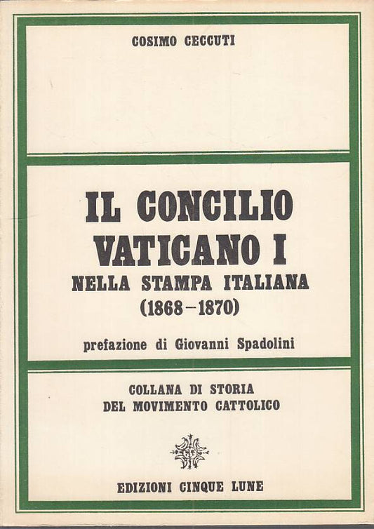 LS- IL CONCILIO DEL VATICANO I STAMPA ITALIANA-- CINQUE LUNE--- 1970- B - YTS478