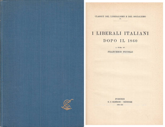 LS- I LIBERALI ITALIANI DOPO IL 1869 - PICCOLO - SANSONI --- 1934 - C - YTS430