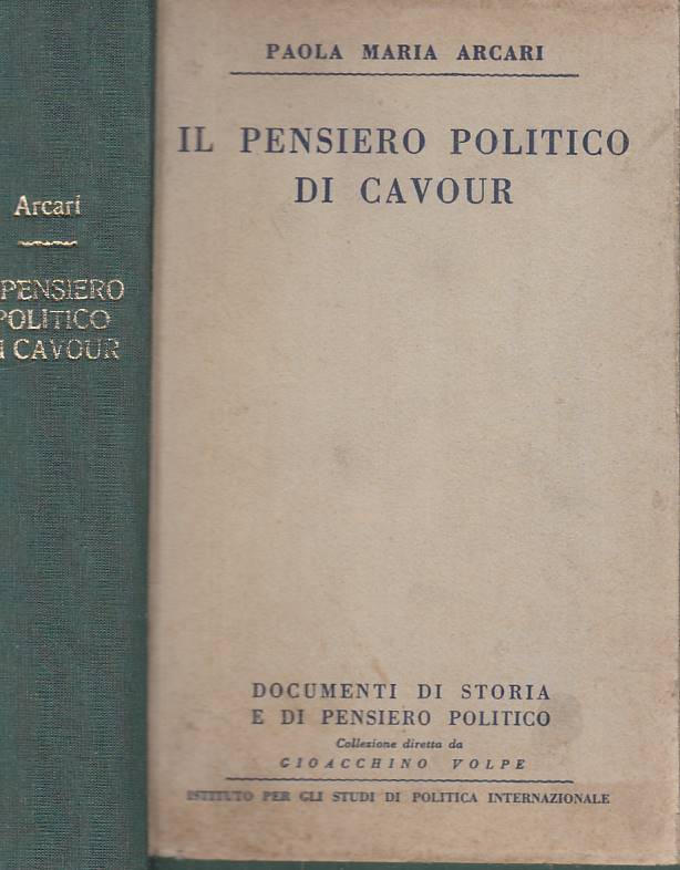 LS- IL PENSIERO POLITICO DI CAVOUR - ARCARI - MILANO --- 1944 - C - YTS586