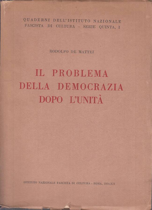 LS- PROBLEMA DELLA DEMOCRAZIA DOPO L'UNITA'- DE MATTEI- ROMA--- 1934- B - YTS499