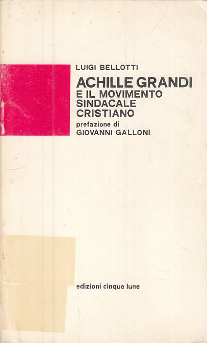 LS- ACHILLE GRANDI E MOVIMENTO SINDACALE CRISTIANO-- 5 LUNE--- 1977 - B - YTS600