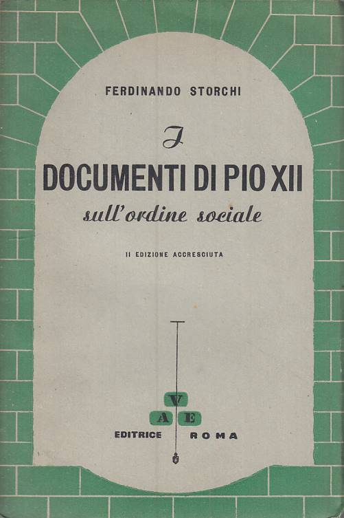 LS- DOCUMENTI DI PIO XII ORDINE SOCIALE - STORCHI - AVE ---- B - YTS589