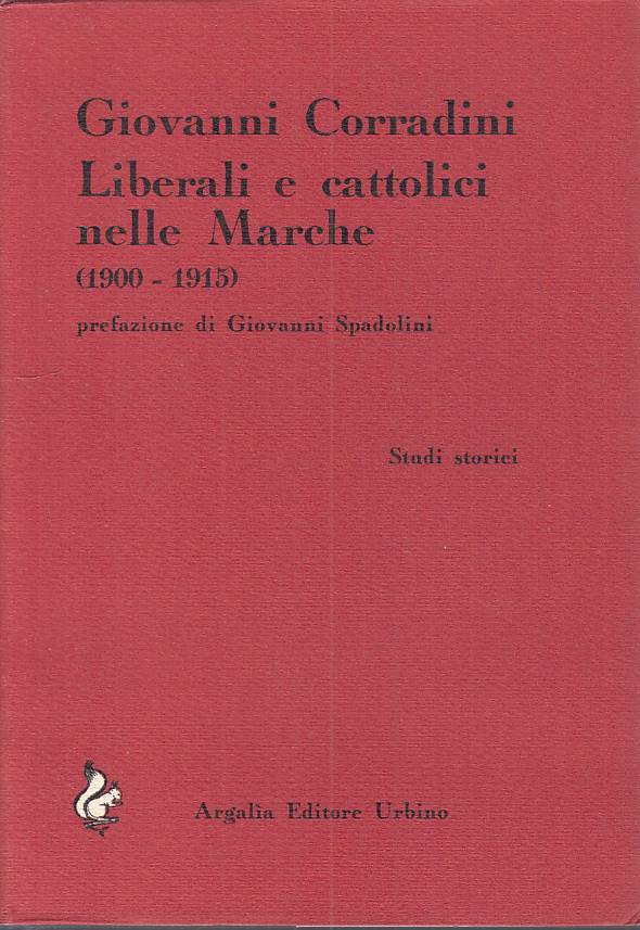 LS- LIBERALI ECATTOLICI MARCHE 1900/15- CORRADINI- ARAGLIA --- 1970 - B - YTS385