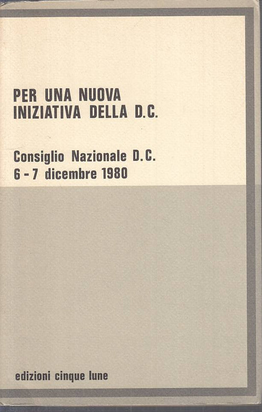 LS- PER UNA NUOVA INIZIATIVA DELLA D.C. -- CINQUE LUNE --- 1981 - B - YTS385