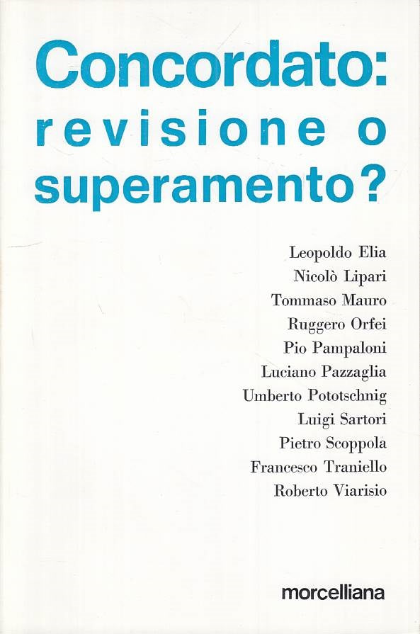 LS- CONCORDATO: REVISIONE O SUPERAMENTO? -- MORCELLIANA --- 1974 - B - YTS480