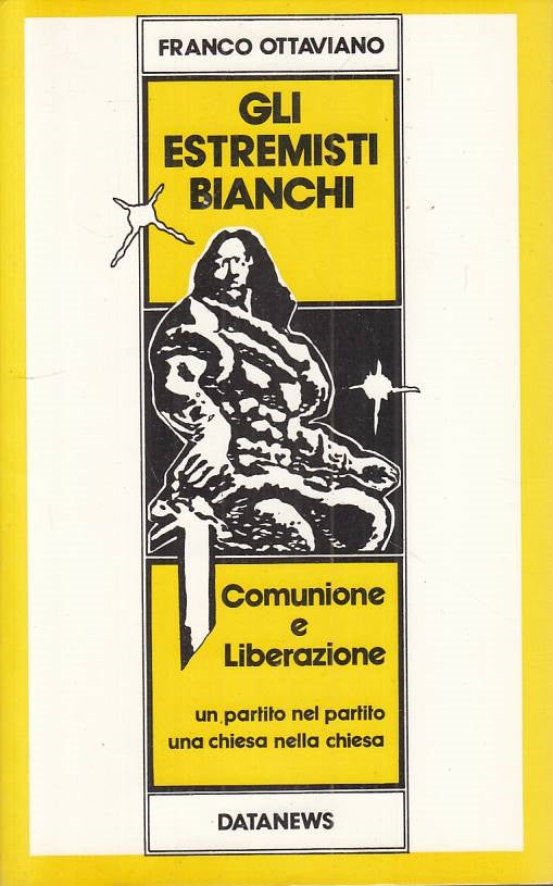 LS- GLI ESTREMISTI BIANCHI - OTTAVIANO - DATANEWS -- 1a ED. - 1986 - B - YTS480