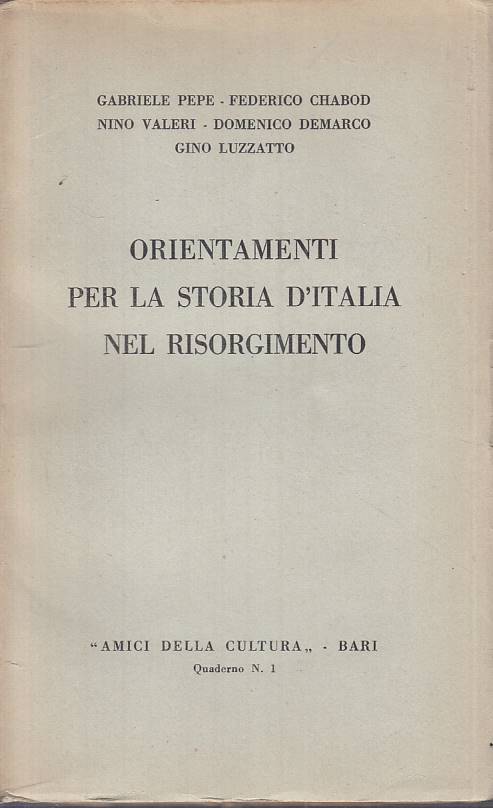 LS- ORIENTAMENTI PER STORIA D'ITALIA NEL RISORGIMENTO-- BARI--- 1952- B - YTS477