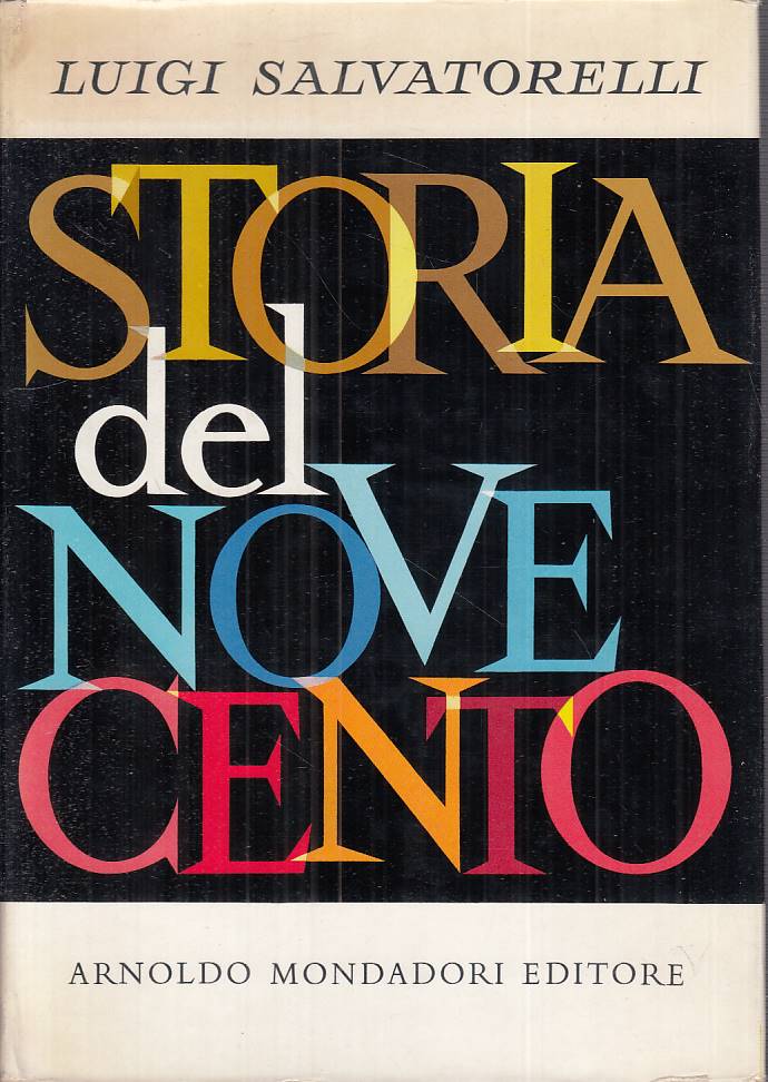 LS- STORIA DEL NOVECENTO - SALVATORELLI - MONDADORI-- 1a ED.- 1957 - CS - YTS481