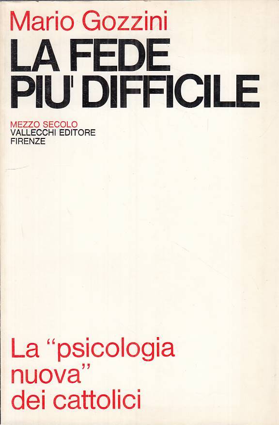 LS- LA FEDE PIU' DIFFICILE - GOZZINI - VALLECCHI - MEZZO SECOLO --- BS - YTS401