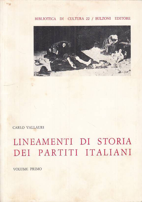 LS- LINEAMENTI DI STORIA DEI PARTITI ITALIANI - VALLAURI- BULZONI---- B - YTS602