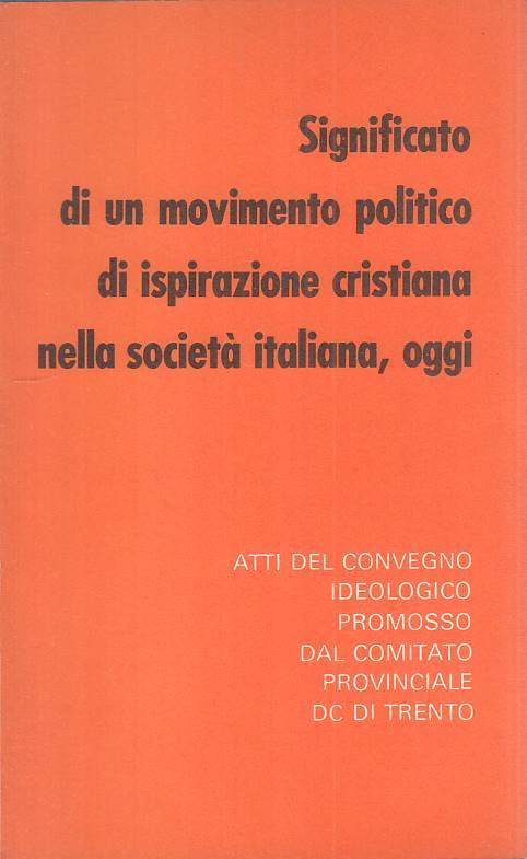 LS- SIGNIFICATO MOVIMENTO POLITICO ISPIRAZIONE -- TRENTO--- 1974 - B - YTS373