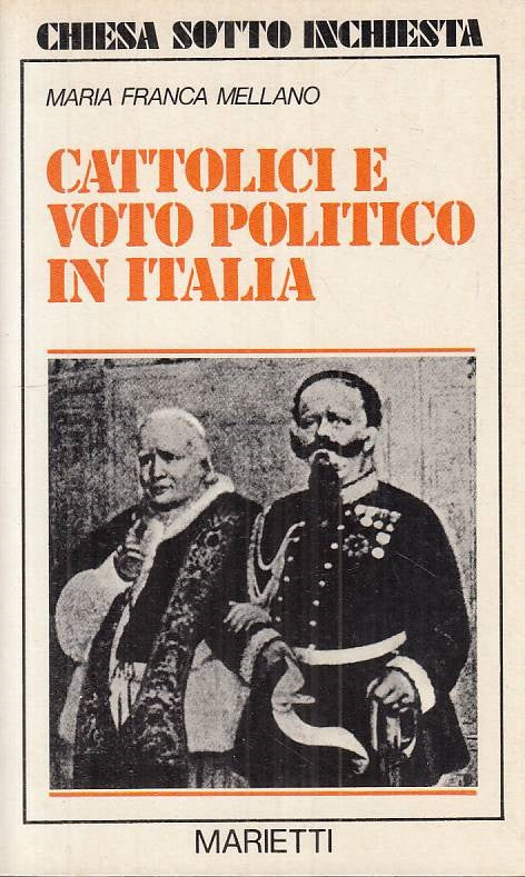 LS- CATTOLICI E VOTO POLITICO IN ITALIA - MELLANO- MARIETTI--- 1982 - B - ZTS109