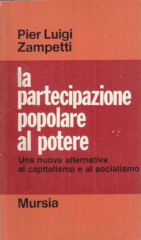 LS- PARTECIPAZIONE POPOLARE AL POTERE - ZAMPETTI - MURSIA --- 1976 - B - ZTS109