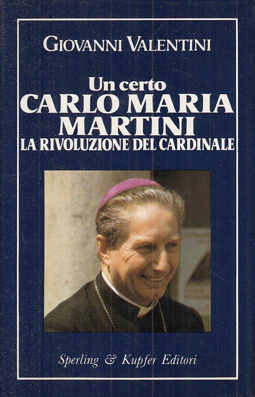 LS- UN CERTO CARLO MARIA MARTINI - VALENTINI - SPERLING --- 1984 - CS - ZTS219