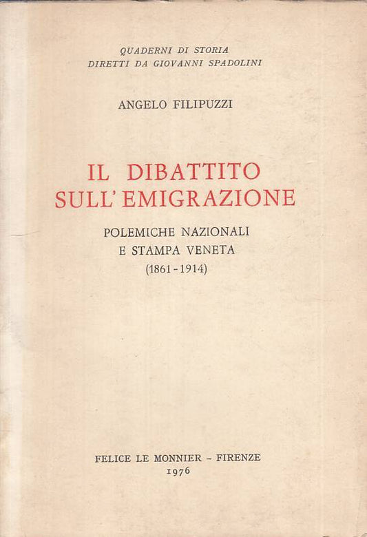 LS- IL DIBATTITO SULL'EMIGRAZIONE - FILIPUZZI - LE MONNIER --- 1976 - B - ZTS16