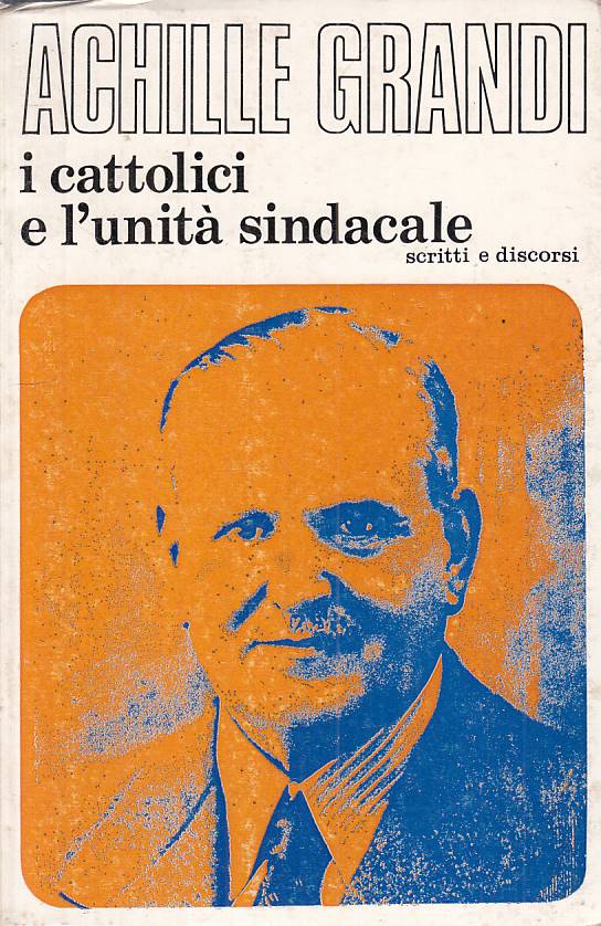 LS- I CATTOLICI E L'UNITA' SINDACALE - GRANDI - ESI ROMA --- 1976 - B - YTS723