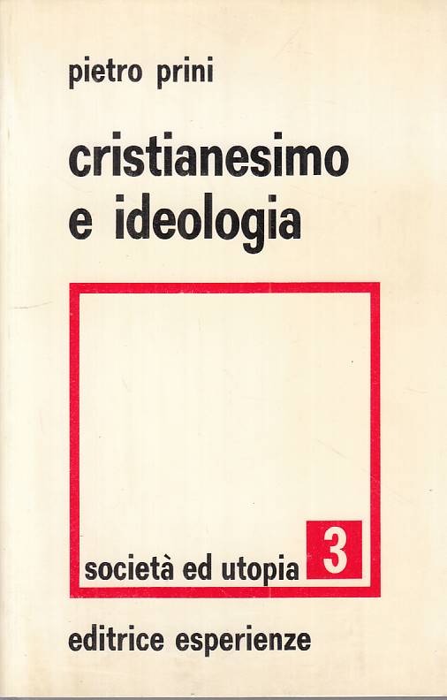 LS- CRISTIANESIMO E IDEOLOGIA - PRINI - ESPERIENZE --- 1974 - B - YTS723