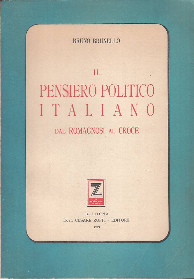 LS- IL PENSIERO POLITICO ITALIANO - BRUNELLO - ZUFFI --- 1949 - B - YTS183