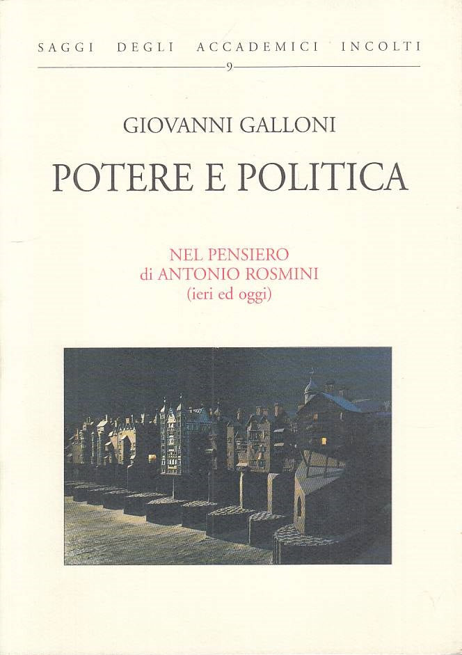 LS- POTERE POLITICA PENSIERO ANTONIO ROSMINI- GALLONI- ROMA--- 1998 - B - YTS183