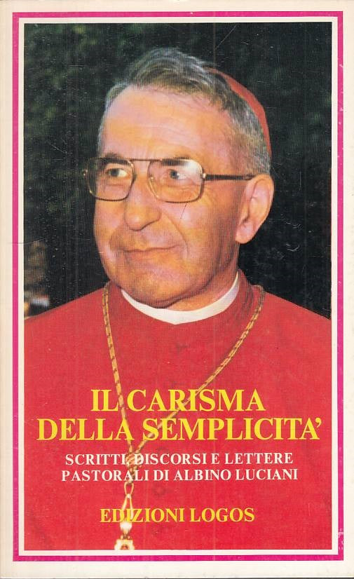 LS- IL CARISMA DELLA SEMPLICITA' - LUCIANI - LOGOS -- 1a ED. - 1978 - B - YTS331