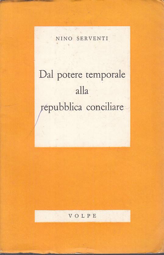 LS- DAL POTERE TEMPORALE ALLA REPUBBLICA CONCILIARE-- VOLPE--- 1974 - B - YTS331