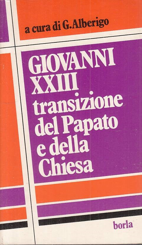 LS- GIOVANNI XXIII TRANSIZIONE DEL PAPATO E CHIESA -- BORLA--- 1988 - B - YTS170