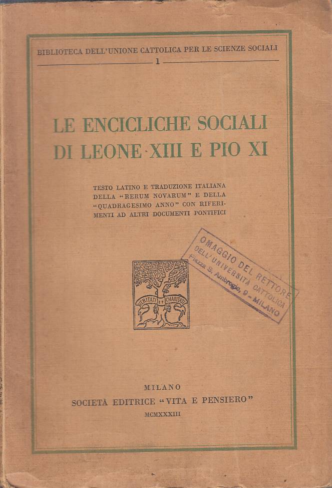 LS- ENCICLICHE SOCIALI DI LEONE XIII E PIO XI-- VITA PENSIERO--- 1932- B - YTS23