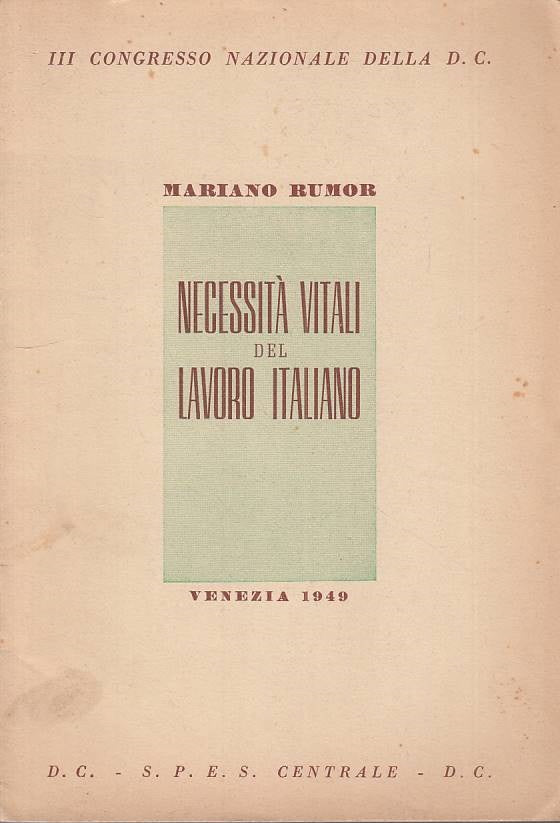 LS- NECESSITA' VITALI DEL LAVORO ITALIANO - RUMOR - VENEZIA--- 1949 - B - YTS193