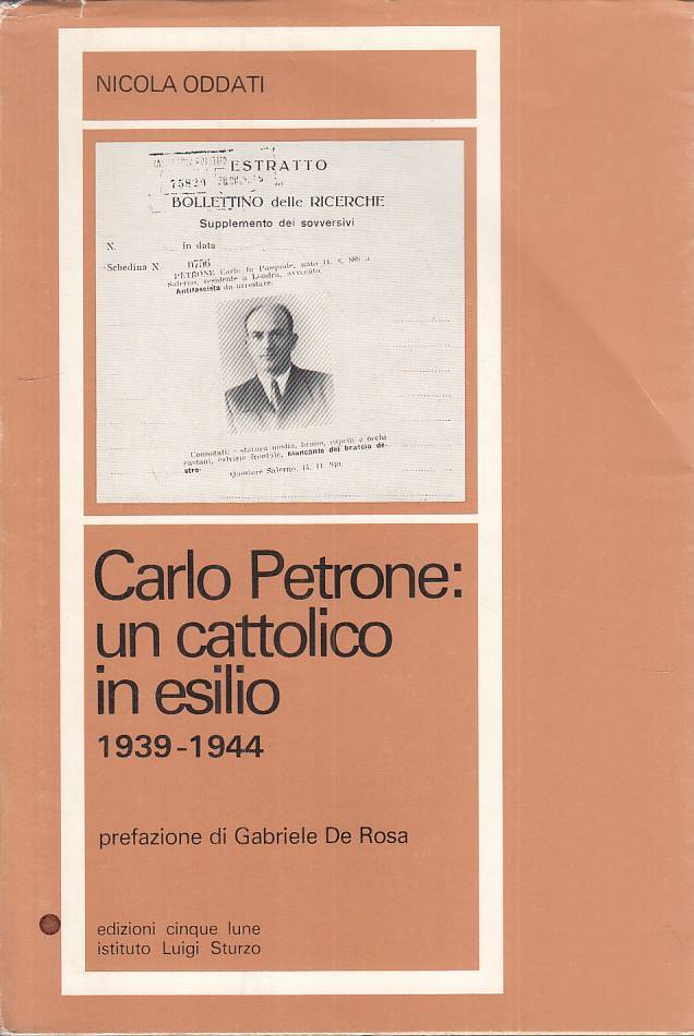 LS- CARLO PETRONE CATTOLICO IN ESILIO- ODDATI- CINQUE LUNE--- 1980 - BS - YTS384