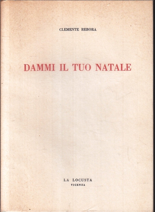 LS- DAMMI IL TUO NATALE - CLEMENTE REBORA - LA LOCUSTA --- 1985 - B - ZTT115