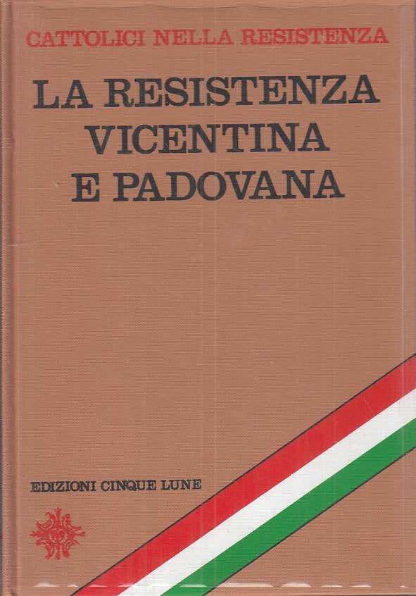 LS- LA RESISTENZA VICENTINA E PADOVANA -- CINQUE LUNE --- 1968 - CS - ZTS105