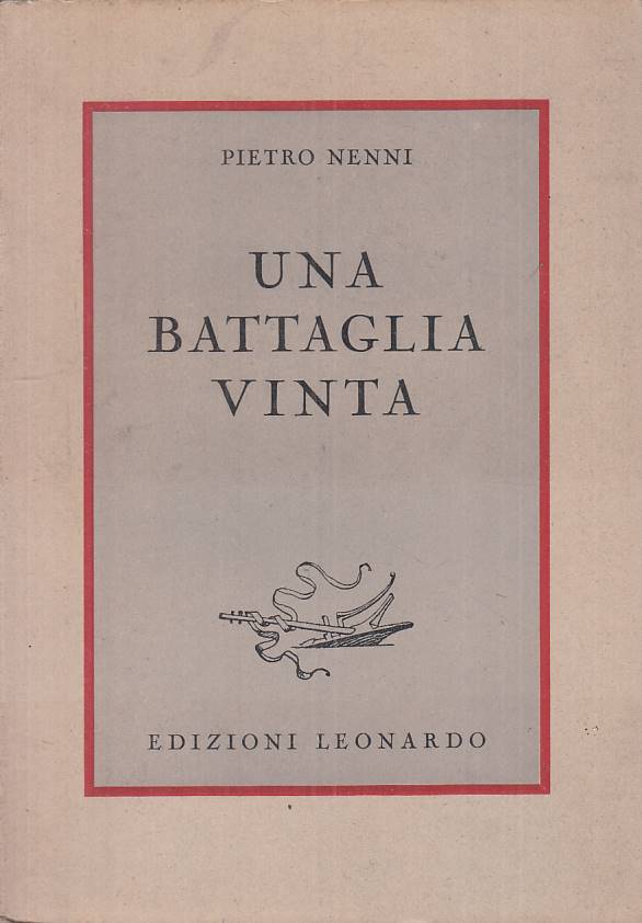 LS- UNA BATTAGLIA VINTA - PIETRO NENNI - LEONARDO --- 1946 - B - ZTS94