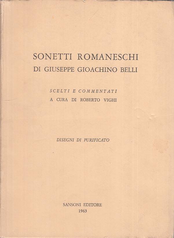 LS- SONETTI ROMANESCHI DI GIUSEPPE GIOACCHINO BELLI-- SANSONI--- 1963- B- ZTS664