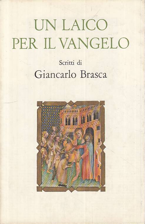 LS- UN LAICO PER IL VANGELO - BRASCA - VITA E PENSIERO --- 1980 - BS - ZTS54