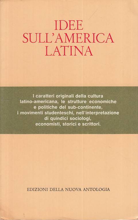 LS- IDEE SULL'AMERICA LATINA -- NUOVA ANTOLOGIA -- 1a ED. - 1969 - B - ZTS54