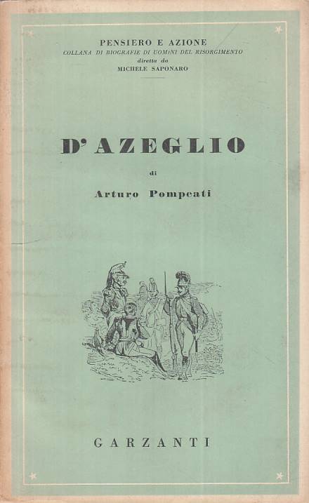 LS- MASSIMO D'AZEGLIO - POMPEATI - GARZANTI -- 1a ED. - 1946 - B - ZTS124