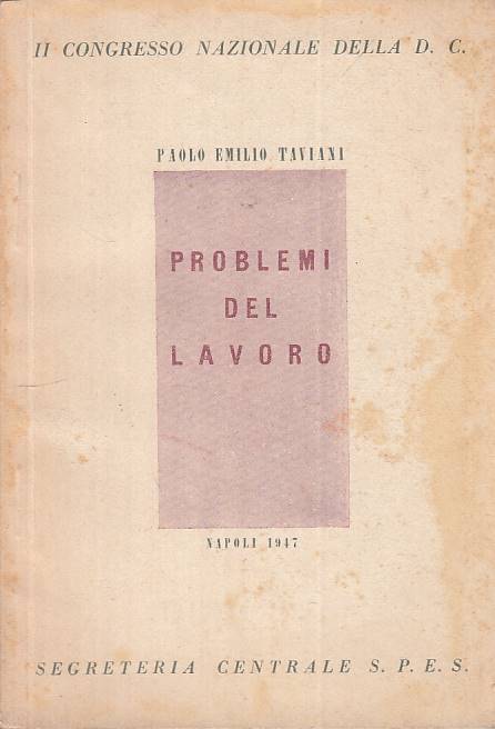 LS- PROBLEMI DEL LAVORO CONGRESSO D.C. - TAVIANI - ROMA --- 1947 - B - ZTS124