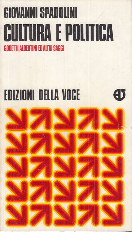 LS- CULTURA E POLITICA GOBETTI ALBERTINI - SPADOLINI - VOCE--- 1976 - B - ZTS124