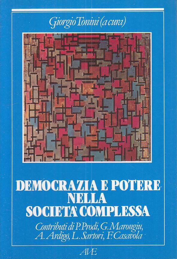 LS- DEMOCRAZIA E POTERE SOCIETA' COMPLESSA - TONINI - AVE --- 1988- B - ZTS13