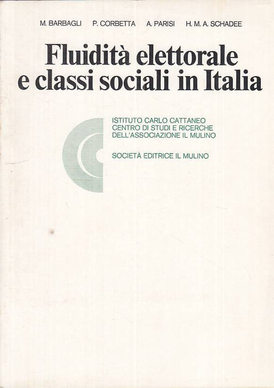 LS- FLUIDITA' ELETTORALE E CLASSI SOCIALE ITALIA -- MULINO --- 1979 - B - ZTS13