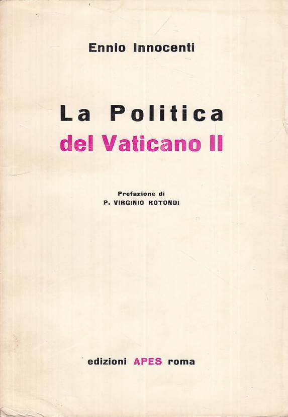 LS- LA POLITICA DEL VATICANO II - INMNOCENTI - APES --- 1967 - B - ZTS646