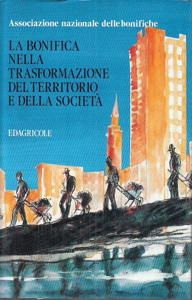 LS- BONIFICA TRASFORMAZIONE TERRITORIO SOCIETA'-- EDAGRICOLE--- 1992- CS- ZFS645