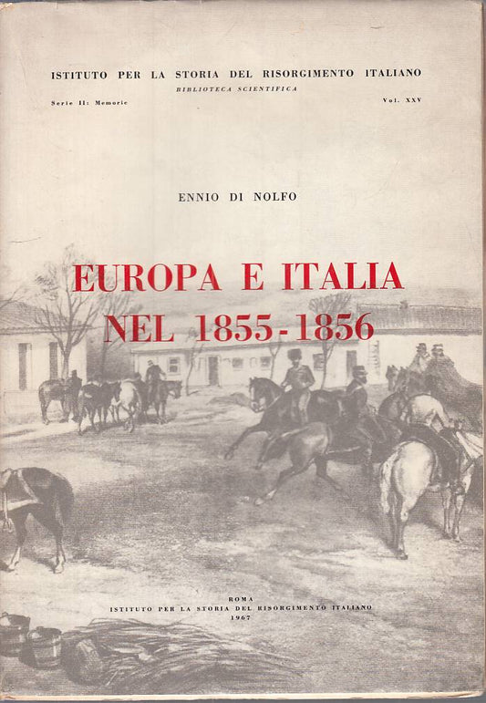 LS- EUROPA E ITALIA NEL 1855/1856 - DI NOLFO - ROMA --- 1967 - BS - ZTS253