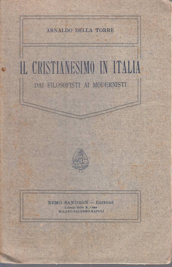 LS- IL CRISTIANESIMO IN ITALIA - TORRE - SANDRON --- 1913 - B - ZTS276