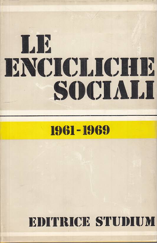 LS- LE ENCICLICHE SOCIALI 1961/1969 -- STUDIUM --- 1969 - CS - ZTS253