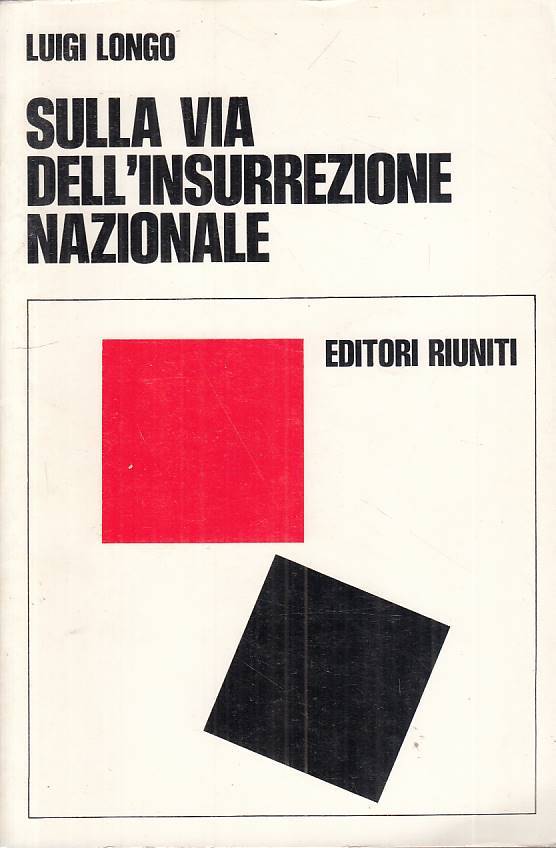 LS- SULLA VIA DELLì'INSURREZIONE NAZIONALE - LONGO- RIUNITI--- 1976 - B - ZTS305