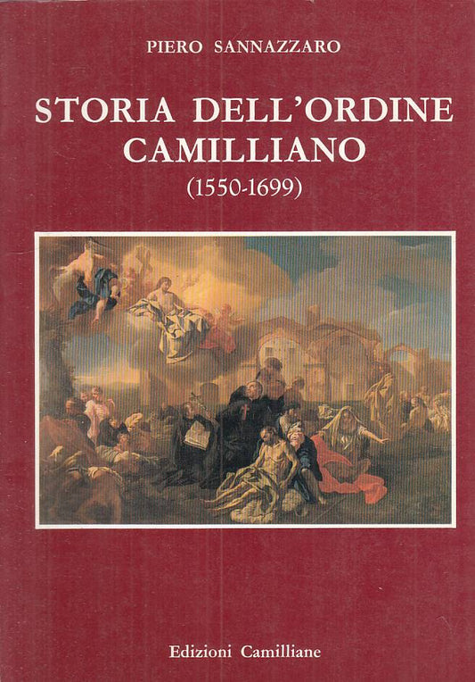 LS- STORIA DELL'ORDINE CAMILLIANO 1550/1699 -- CAMILLIANE --- 1986 - B - ZTS623