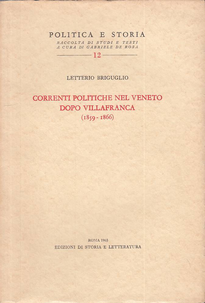 LS- CORRENTI POLITICHE VENETO DOPO VILLAFRANCA 1859-- ROMA --- 1965 - B - ZTS623